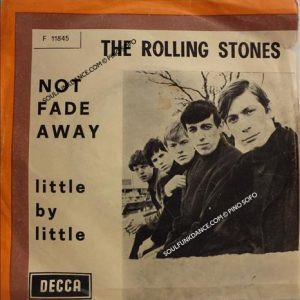 NOT FADE AWAY / LITTLE BY LITTLE