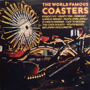THE WORLD FAMOUS COASTERS ( incl. yakety yak )