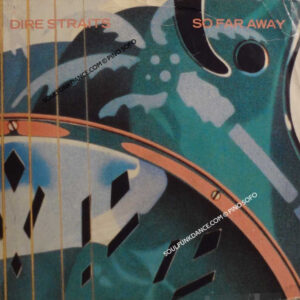 SO FAR AWAY / WALK OF LIFE