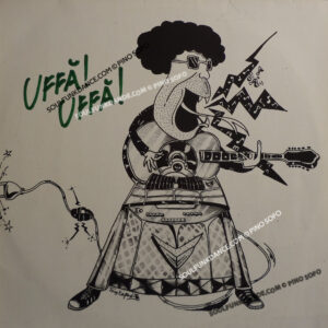 UFFA' ! UFFA' ! ( incl. title track, sei come un juke box, cosi' non va, veronica, etc. )