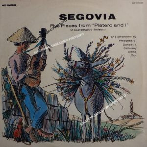 ANDRES SEGOVIA GUITAR ( five pieces from ''platero and i'' - M. castelnuovo-Tedesco )
