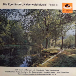 DIE EGERLANDER ''KAISERWALD-MUSIK'' FOLGE III