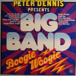 PETER DENNIS presets BIG BAND BOOGIE WOOGIE