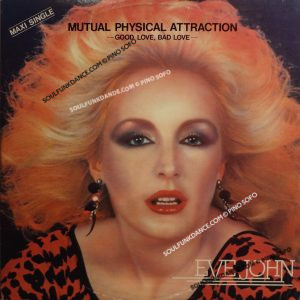 MUTUAL PHYSICAL ATTRACTION / GOOD LOVE, BAD LOVE