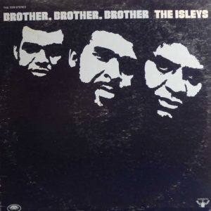 BROTHER,BROTHER,BROTHER ( incl.keep on walkin', lay away, etc. )
