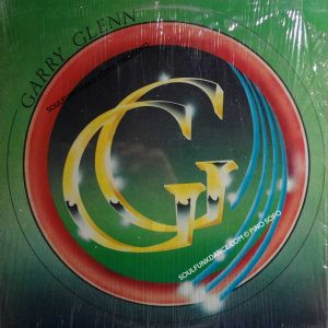 GARRY GLENN ( cont. don't stop the music, gonna give you my love, i need you in my life, got you on my mind, etc. )