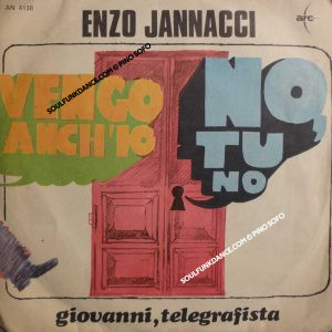 VENGO ANCH'IO NO, TU NO / GIOVANNI, TELEGRAFISTA
