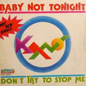BABY NOT TONIGHT / DON'T TRY TO STOP ME