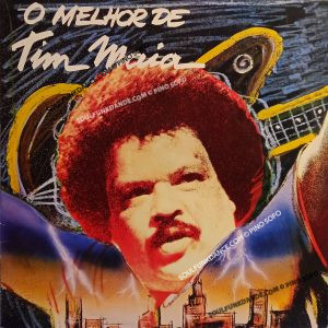 O MELHOR DE TIM MAIA ( compilation )