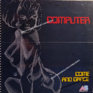 COME AND DANCE / THE LOCO-MOTION /Nobody Loves A Computer Because A Computer Does Not Dance