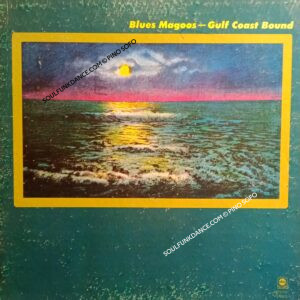 GULF COAST BOUND ( incl. can't get enough of you, magoo's blues, etc. )